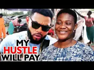 My Hustle Will Pay Season 5&6 - 2019